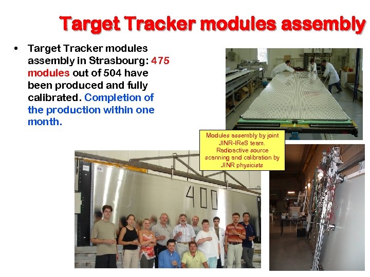 Target Tracker modules assembly • Target Tracker modules assembly in Strasbourg: 475 modules out