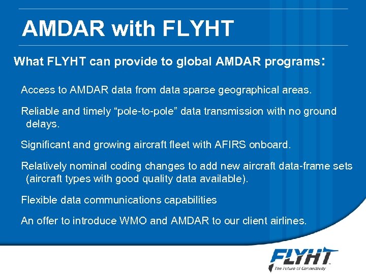 AMDAR with FLYHT What FLYHT can provide to global AMDAR programs: Access to AMDAR