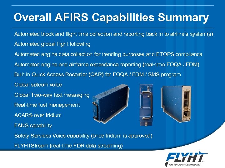 Overall AFIRS Capabilities Summary Automated block and flight time collection and reporting back in