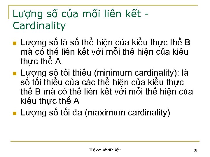 Lượng số của mối liên kết Cardinality n n n Lượng số là số