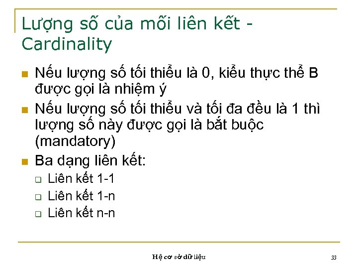 Lượng số của mối liên kết Cardinality n n n Nếu lượng số tối