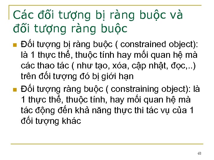 Các đối tượng bị ràng buộc và đối tượng ràng buộc n n Đối