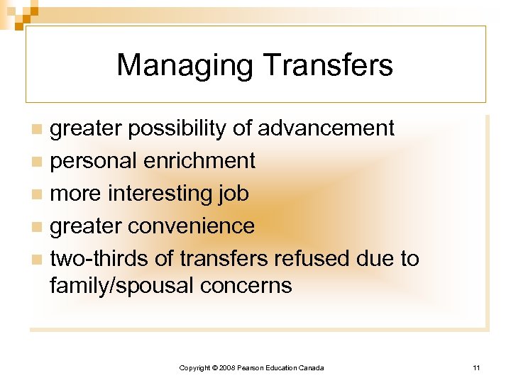 Managing Transfers greater possibility of advancement n personal enrichment n more interesting job n