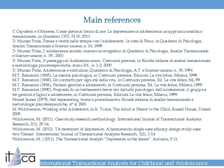 Main references C. Capoferri e S. Morena, Come pietra al fondo di me. La