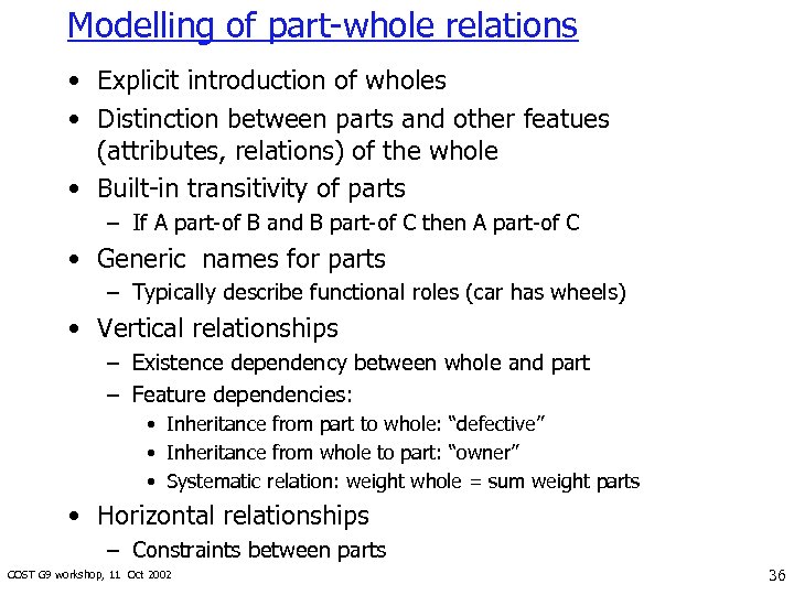 Modelling of part-whole relations • Explicit introduction of wholes • Distinction between parts and