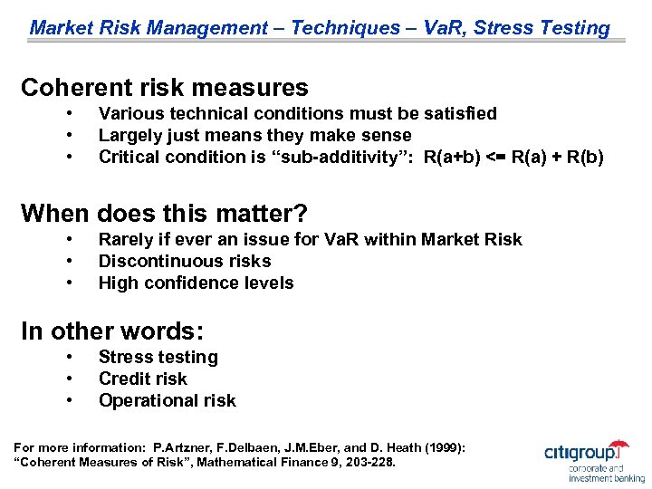 Market Risk Management – Techniques – Va. R, Stress Testing Coherent risk measures •