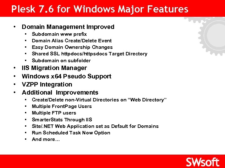 Plesk 7. 6 for Windows Major Features • Domain Management Improved style Click to