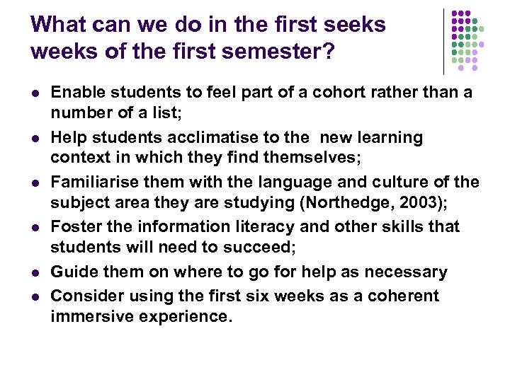 What can we do in the first seeks weeks of the first semester? l