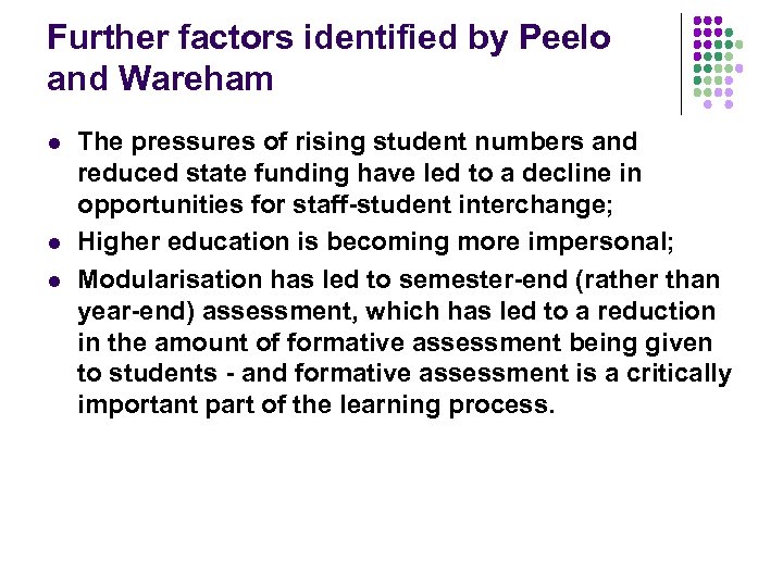 Further factors identified by Peelo and Wareham l l l The pressures of rising