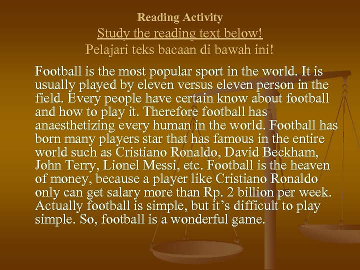 Reading Activity Study the reading text below! Pelajari teks bacaan di bawah ini! Football