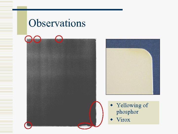 Observations w Yellowing of phosphor w Virox 