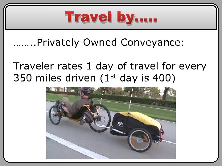 Travel by…. . ……. . Privately Owned Conveyance: Traveler rates 1 day of travel