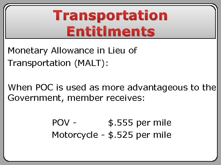 Transportation Entitlments Monetary Allowance in Lieu of Transportation (MALT): When POC is used as