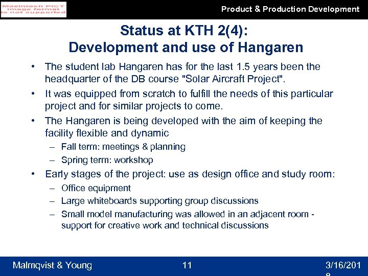 Product & Production Development Status at KTH 2(4): Development and use of Hangaren •