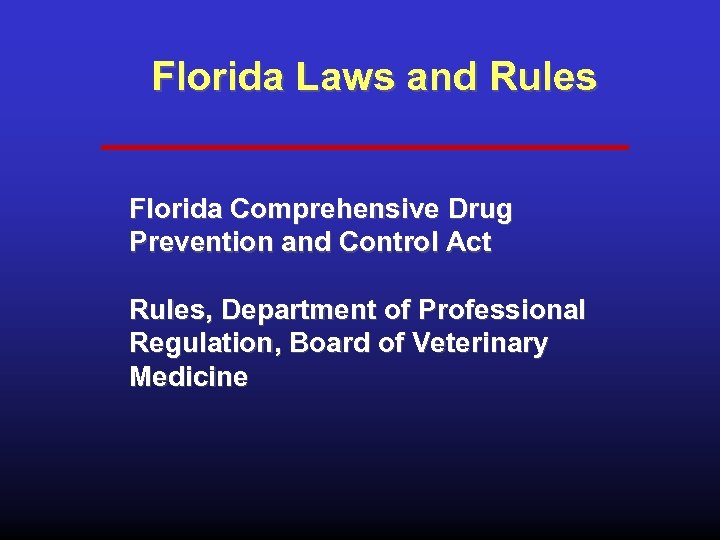 Florida Laws and Rules Florida Comprehensive Drug Prevention and Control Act Rules, Department of