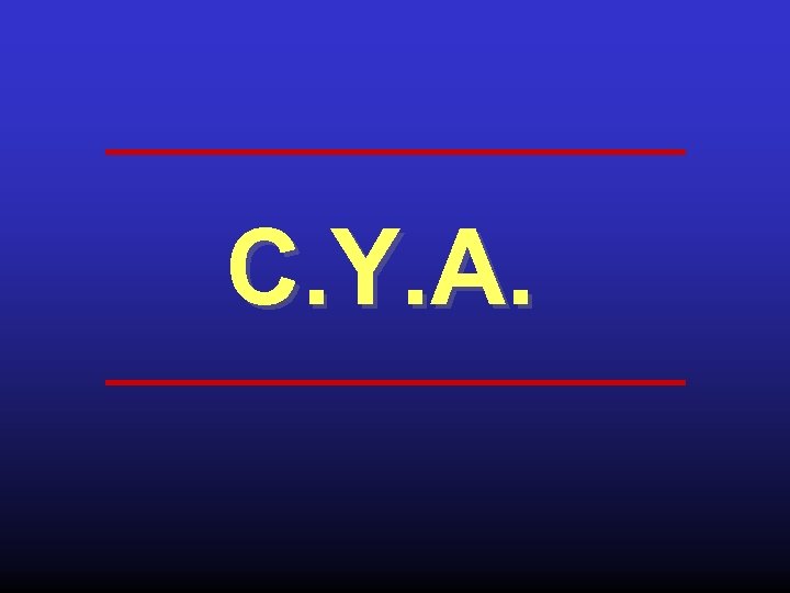 C. Y. A. 