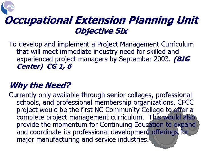 Occupational Extension Planning Unit Objective Six To develop and implement a Project Management Curriculum