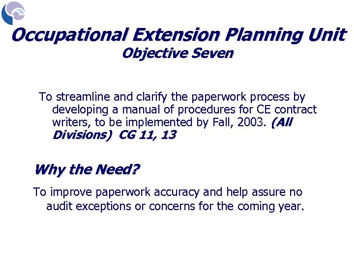 Occupational Extension Planning Unit Objective Seven To streamline and clarify the paperwork process by