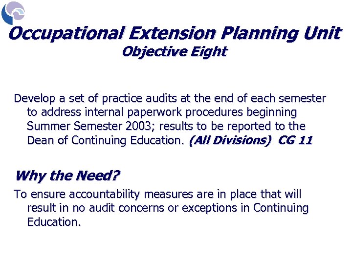 Occupational Extension Planning Unit Objective Eight Develop a set of practice audits at the