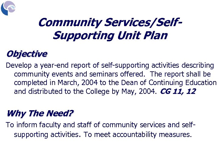 Community Services/Self. Supporting Unit Plan Objective Develop a year-end report of self-supporting activities describing