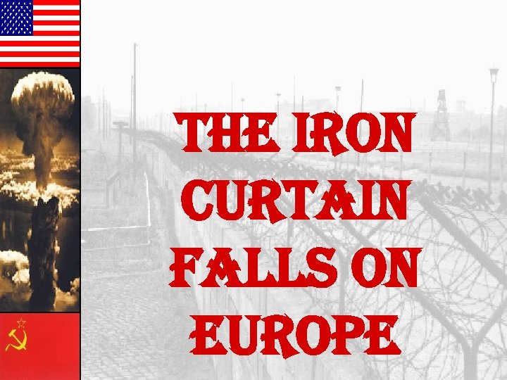 the iron curtain Falls on europe 