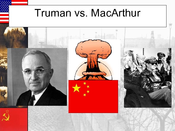 Truman vs. Mac. Arthur 