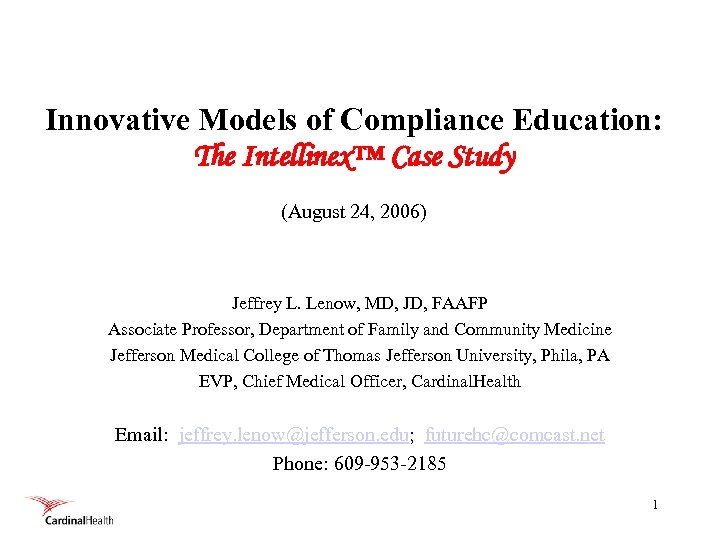 Innovative Models of Compliance Education: The Intellinex™ Case Study (August 24, 2006) Jeffrey L.