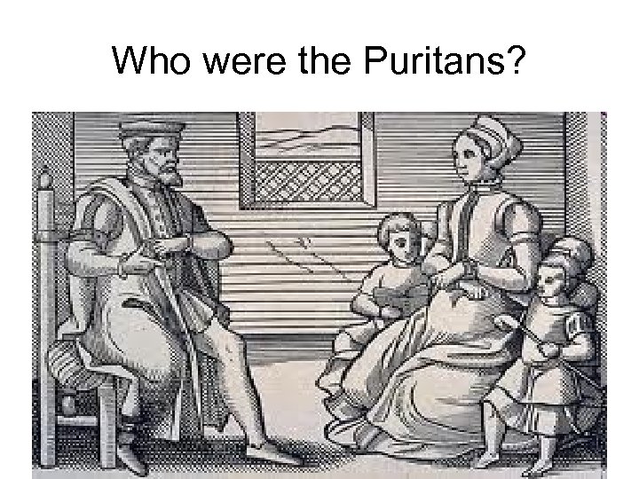 Who were the Puritans? 