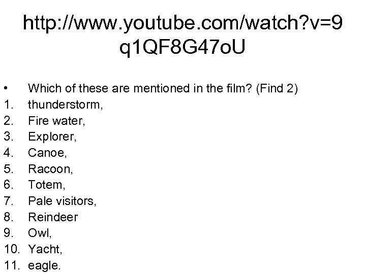 http: //www. youtube. com/watch? v=9 q 1 QF 8 G 47 o. U •