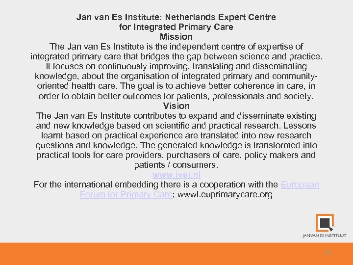 Jan van Es Institute: Netherlands Expert Centre for Integrated Primary Care Mission The Jan