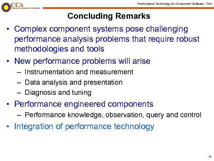CCA Performance Technology for Component Software - TAU Common Component Architecture Concluding Remarks •