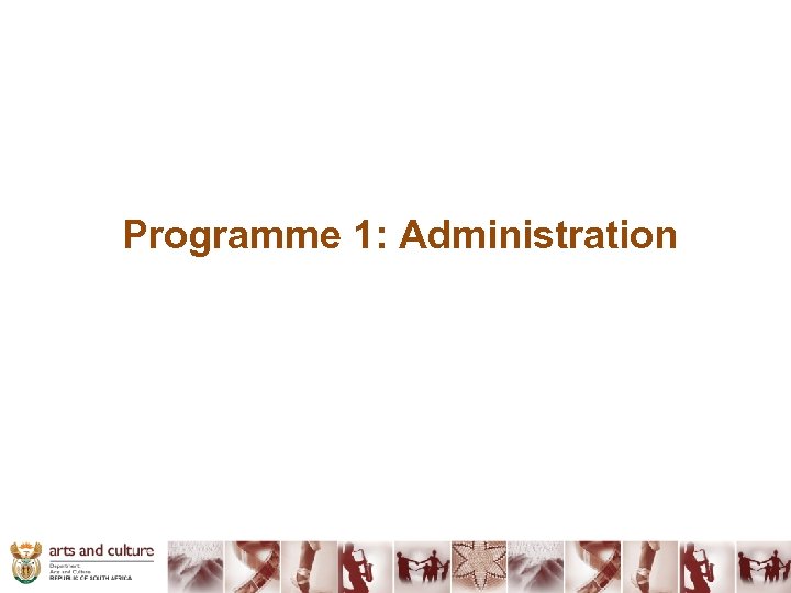 Programme 1: Administration 