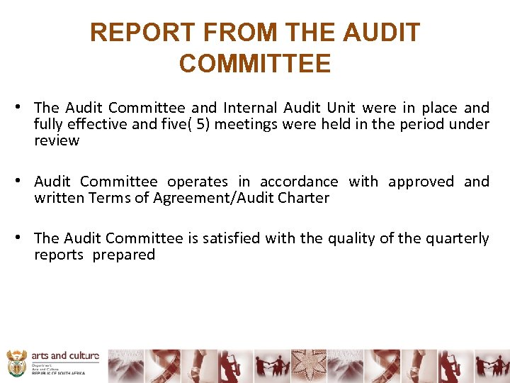 REPORT FROM THE AUDIT COMMITTEE • The Audit Committee and Internal Audit Unit were