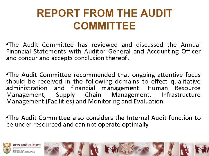 REPORT FROM THE AUDIT COMMITTEE • The Audit Committee has reviewed and discussed the