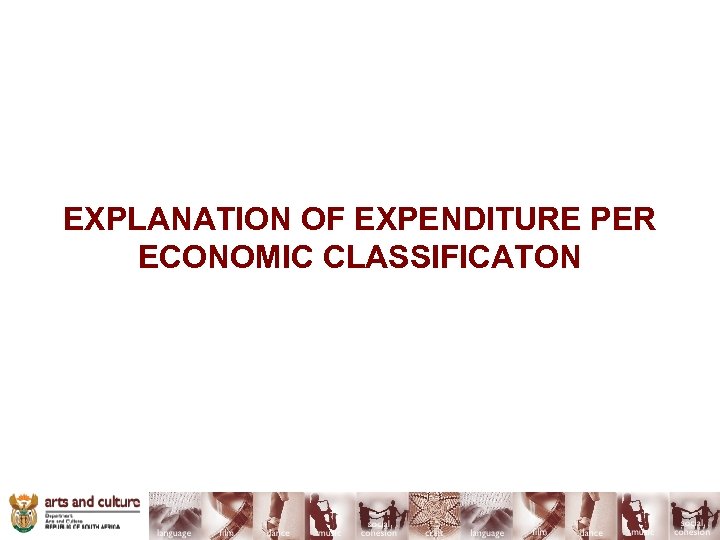 EXPLANATION OF EXPENDITURE PER ECONOMIC CLASSIFICATON 