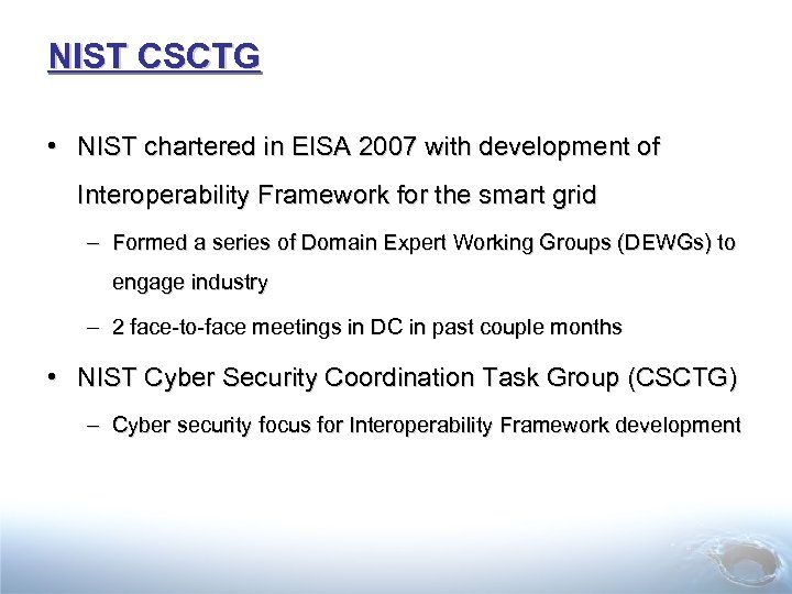 NIST CSCTG • NIST chartered in EISA 2007 with development of Interoperability Framework for
