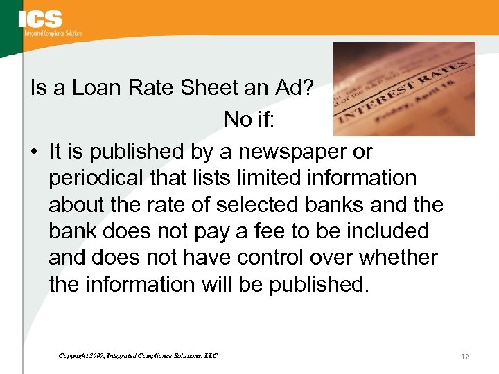 Is a Loan Rate Sheet an Ad? No if: • It is published by