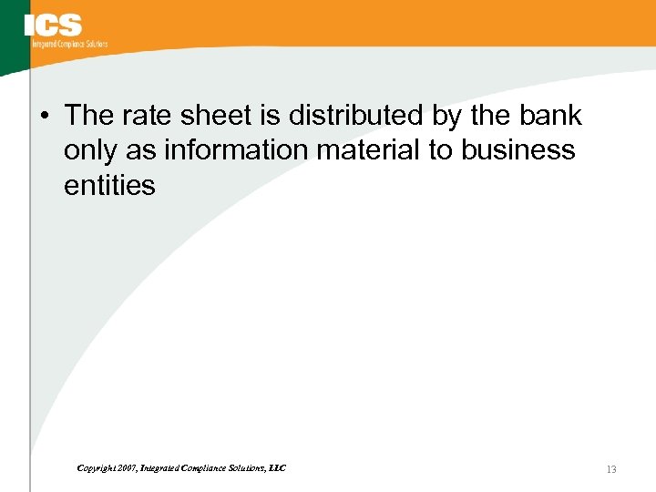  • The rate sheet is distributed by the bank only as information material