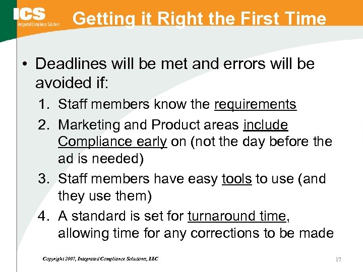 Getting it Right the First Time • Deadlines will be met and errors will