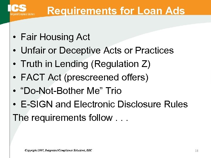 Requirements for Loan Ads • Fair Housing Act • Unfair or Deceptive Acts or