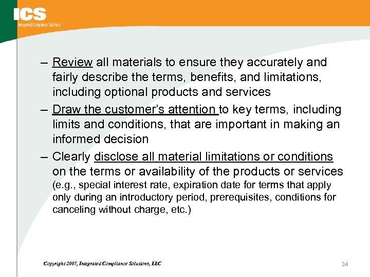 – Review all materials to ensure they accurately and fairly describe the terms, benefits,