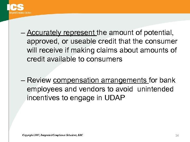 – Accurately represent the amount of potential, approved, or useable credit that the consumer