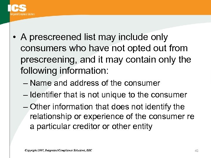  • A prescreened list may include only consumers who have not opted out