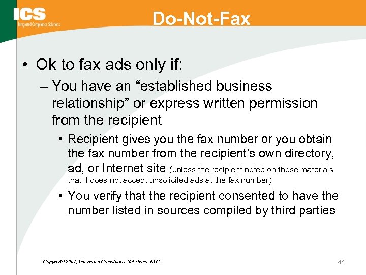 Do-Not-Fax • Ok to fax ads only if: – You have an “established business