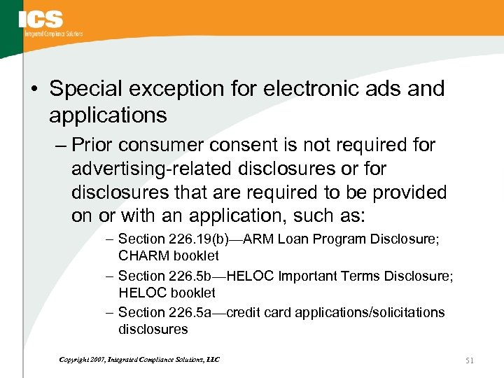  • Special exception for electronic ads and applications – Prior consumer consent is