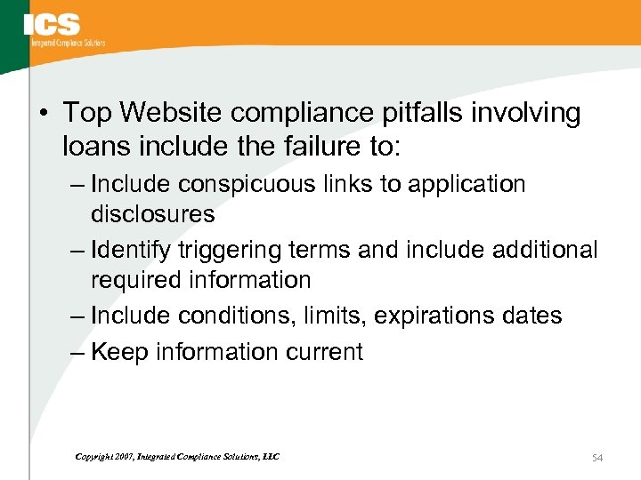  • Top Website compliance pitfalls involving loans include the failure to: – Include