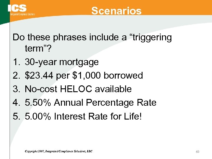 Scenarios Do these phrases include a “triggering term”? 1. 30 -year mortgage 2. $23.