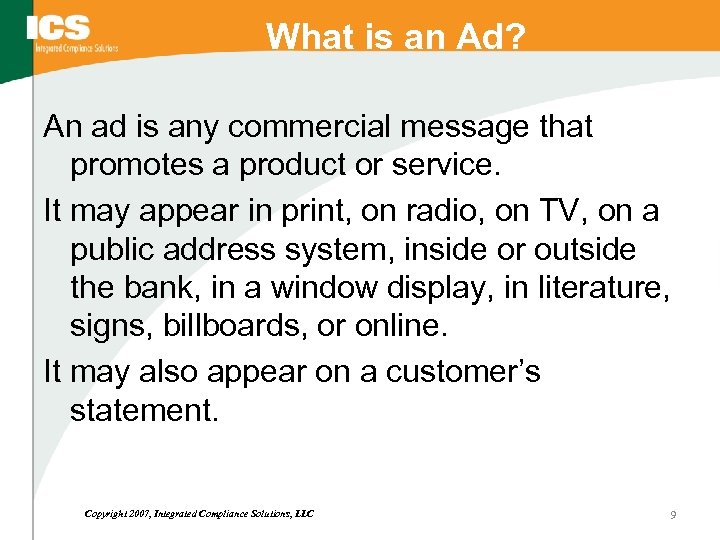 What is an Ad? An ad is any commercial message that promotes a product