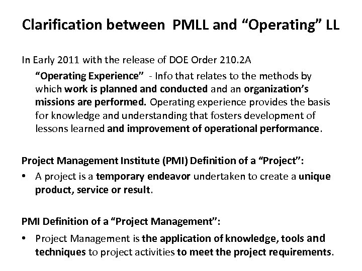 Clarification between PMLL and “Operating” LL In Early 2011 with the release of DOE