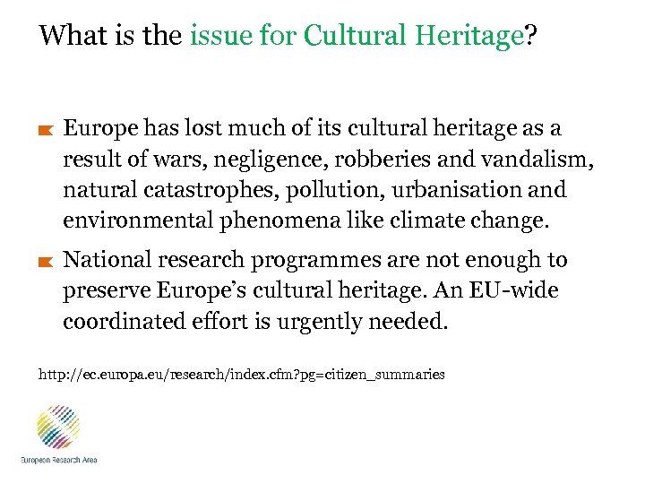 What is the issue for Cultural Heritage? Europe has lost much of its cultural